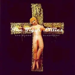 Bad Blood and Blasphemy by The Tiger Lillies