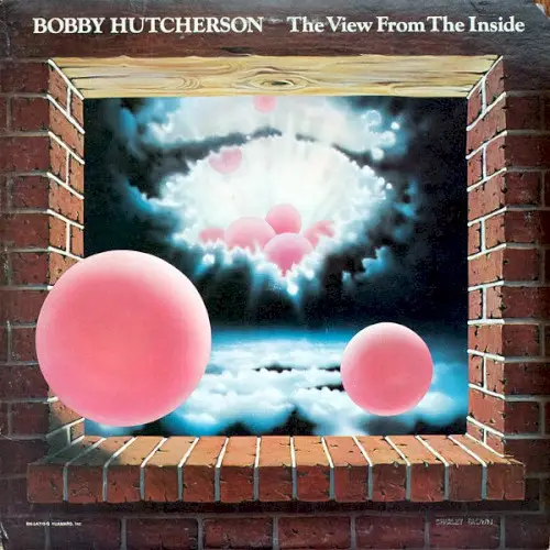 The View From the Inside by Bobby Hutcherson