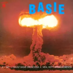 The Atomic Mr. Basie by Count Basie Orchestra + Neal Hefti Arrangements
