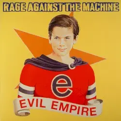 Evil Empire by Rage Against the Machine