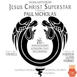 Jesus Christ Superstar (Highlights From The 20th Anniversary) by Andrew Lloyd Webber & Tim Rice