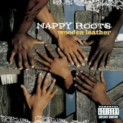 Wooden Leather by Nappy Roots