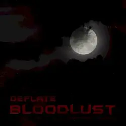 Bloodlust by Deflate