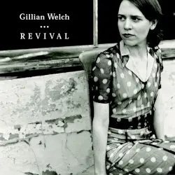 Revival by Gillian Welch