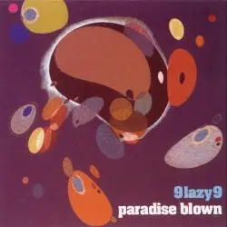 Paradise Blown by 9 Lazy 9