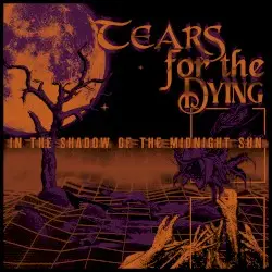 In the Shadow of the Midnight Sun by Tears for the Dying