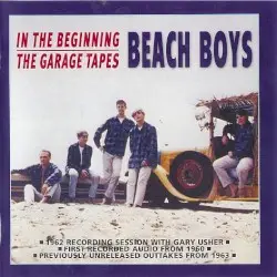 In the Beginning / The Garage Tapes by The Beach Boys