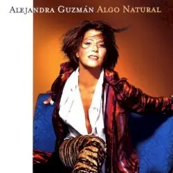 Algo natural by Alejandra Guzmán