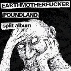 Earth Mother Fucker / Pound Land by Earth Mother Fucker / Pound Land