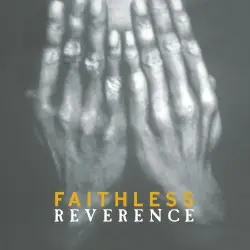 Reverence by Faithless