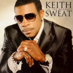 Til the Morning by Keith Sweat