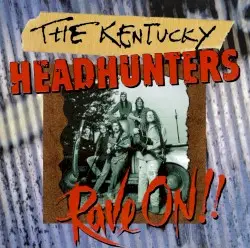 Rave On!! by The Kentucky Headhunters