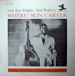 Where? by Ron Carter with Eric Dolphy, Mal Waldron