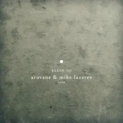 Aeon (eilean 55) by Arovane & Mike Lazarev