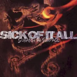 Scratch the Surface by Sick of It All