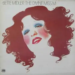 The Divine Miss M by Bette Midler