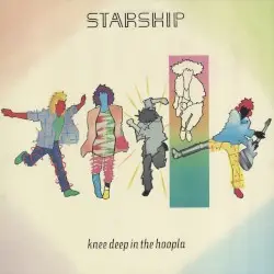 Knee Deep in the Hoopla by Starship