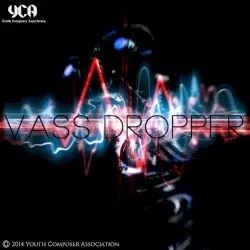 VASS DROPPER by Ujico*