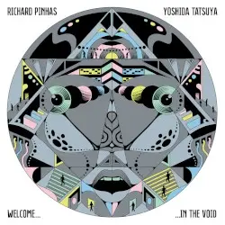 Welcome in the Void by Richard Pinhas & Yoshida Tatsuya