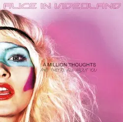 A Million Thoughts and They're All About You by Alice in Videoland
