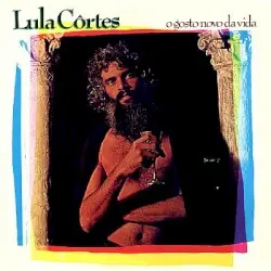 O gosto novo da vida by Lula Côrtes