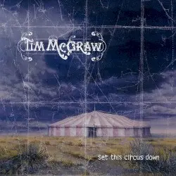 Set This Circus Down by Tim McGraw