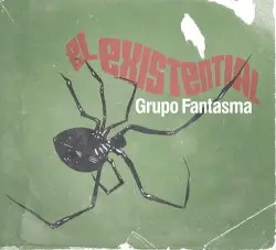 El existential by Grupo Fantasma