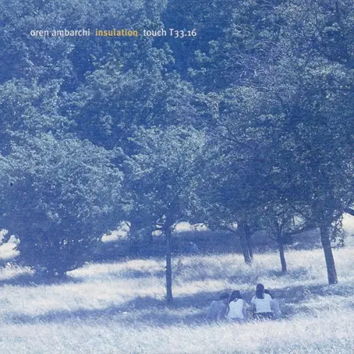 Insulation by Oren Ambarchi