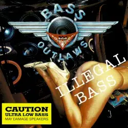 Illegal Bass by Bass Outlaws