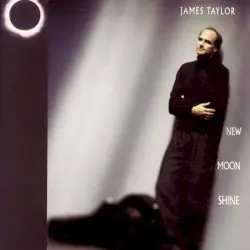 New Moon Shine by James Taylor