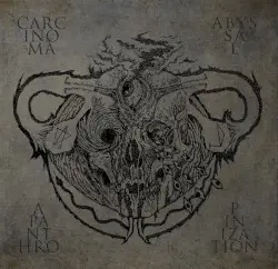 Apanthropinization by Carcinoma / Abyssal