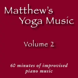 Matthew's Yoga Music ~ Volume 2 by Matt Johnson