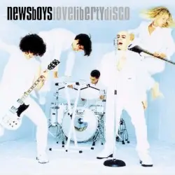 Love Liberty Disco by Newsboys