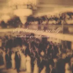A Collection of Songs to Vanish With by Slow Dancing Society