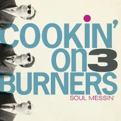 Soul Messin' by Cookin’ on 3 Burners