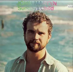 Sunday’s Child by John Martyn