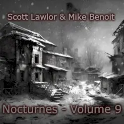 Nocturnes, Volume 9 by Mike Benoit & Scott Lawlor