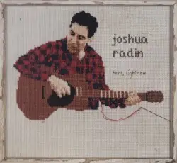 Here, Right Now by Joshua Radin