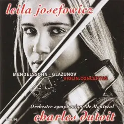 Violin Concertos by Mendelssohn, Glazunov; Leila Josefowicz, Orchestre symphonique de Montréal, Charles Dutoit
