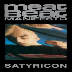Satyricon by Meat Beat Manifesto