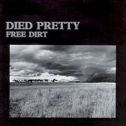 Free Dirt by Died Pretty