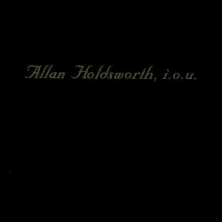 i.o.u. by Allan Holdsworth