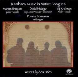 Kambara Music in Native Tongues by David Hidalgo, Martin Simpson & Viji Krishnan