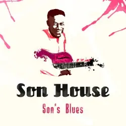 Son's Blues (remastered) by Son House