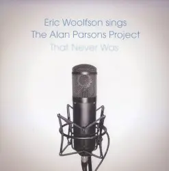 Eric Woolfson Sings the Alan Parsons Project That Never Was by Eric Woolfson