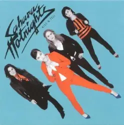 Kiss & Tell by Sahara Hotnights