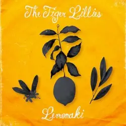 Lemonaki by The Tiger Lillies