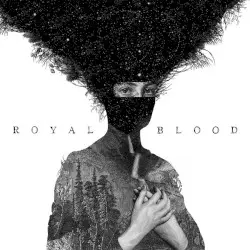 Royal Blood by Royal Blood