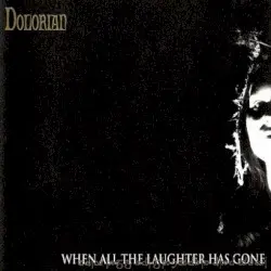 When All the Laughter Has Gone by Dolorian