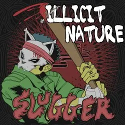 Slugger by Illicit Nature